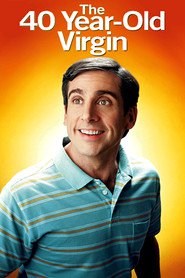 Poster for the movie "The 40 Year Old Virgin 2005"