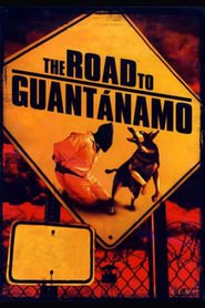 Poster for the movie "The Road to Guantanamo 2006"
