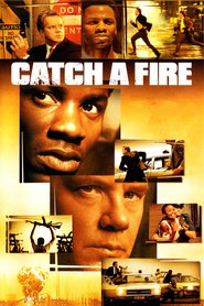 Poster for the movie "Catch a Fire 2006"