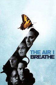 Poster for the movie "The Air I Breathe 2007"