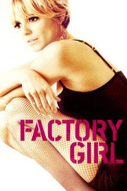 Poster for the movie "Factory Girl 2006"