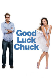 Poster for the movie "Good Luck Chuck 2007"
