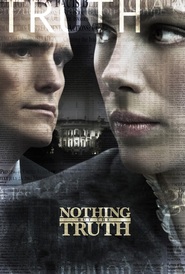 Poster for the movie "Nothing But the Truth 2008"