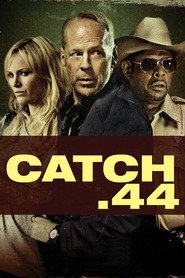 Poster for the movie "Catch .44 2011"