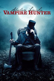 Poster for the movie "Abraham Lincoln: Vampire Hunter 2012"