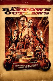 Poster for the movie "The Baytown Outlaws 2013"