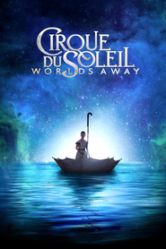 Cirque du Soleil: Worlds Away