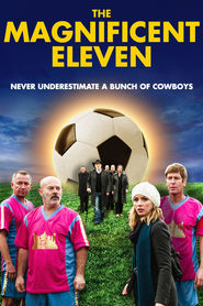Poster for the movie "The Magnificent Eleven 2013"