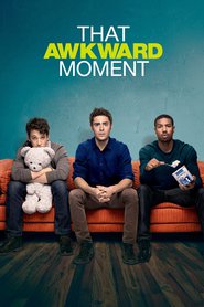 Poster for the movie "That Awkward Moment 2014"